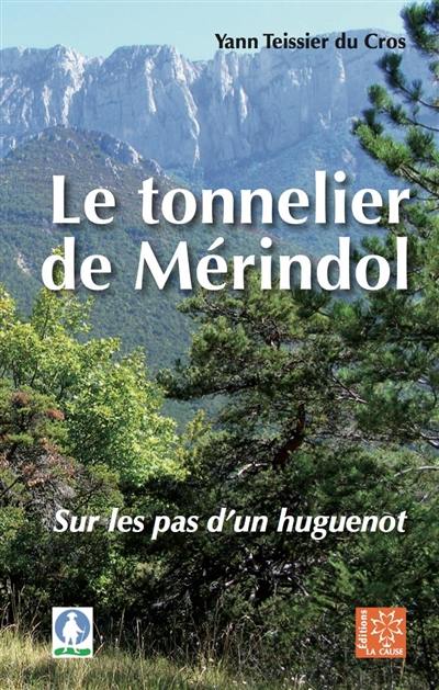 Le tonnelier de Mérindol : sur les pas d'un huguenot