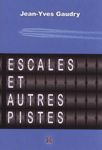 Escales et autres pistes