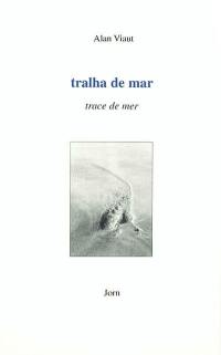 Trace de mer. Tralha de mar