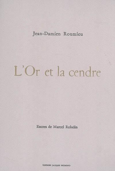 L'or et la cendre