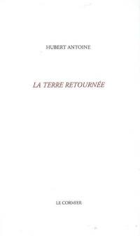 La terre retournée