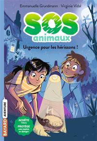 SOS animaux. Vol. 4. Urgence pour les hérissons !