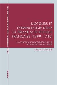 Discours et terminologie dans la presse scientifique française (1699-1740) : la construction des lexiques de la botanique et de la chimie