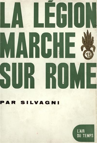 La Légion marche sur Rome