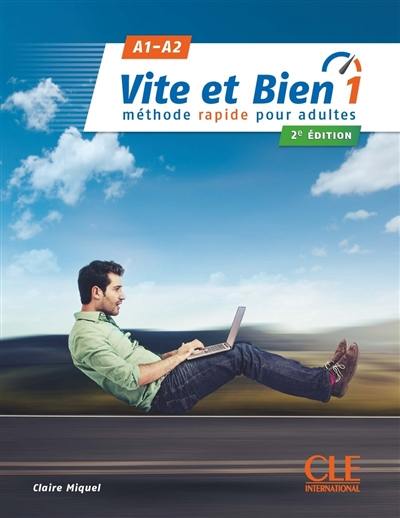 Vite et bien 1 : méthode rapide pour adultes : A1-A2