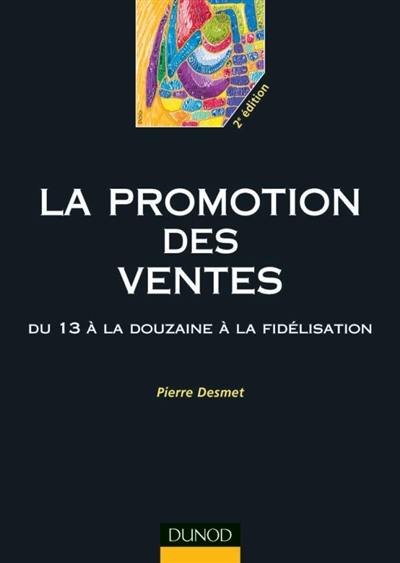 La promotion des ventes : du 13 à la douzaine à la fidélisation