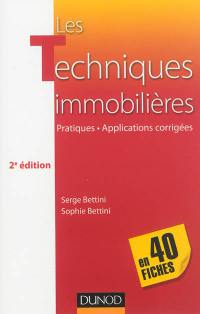 Les techniques immobilières en 40 fiches : pratiques, applications corrigées