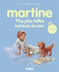 Martine. Martine : mes plus belles histoires du soir : 6 aventures à découvrir