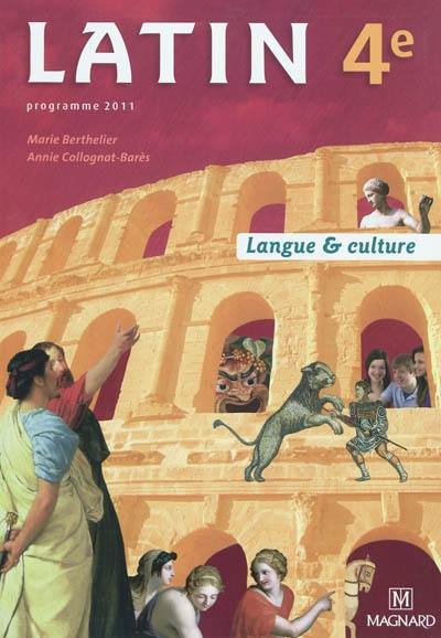 Latin 4e : langue & culture : programme 2011