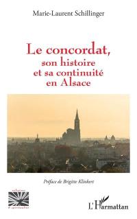 Le concordat, son histoire et sa continuité en Alsace