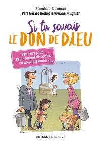 Si tu savais le don de Dieu : parcours pour les personnes divorcées en nouvelle union