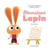 Monsieur Lapin. Vol. 4. La peinture