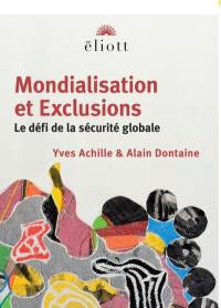 Mondialisation et exclusions : le défi de la sécurité globale