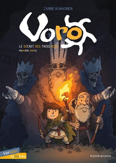 Voro. Vol. 1. Le secret des trois rois. Première partie