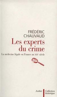 Les experts du crime : la médecine légale en France au XIXe siècle