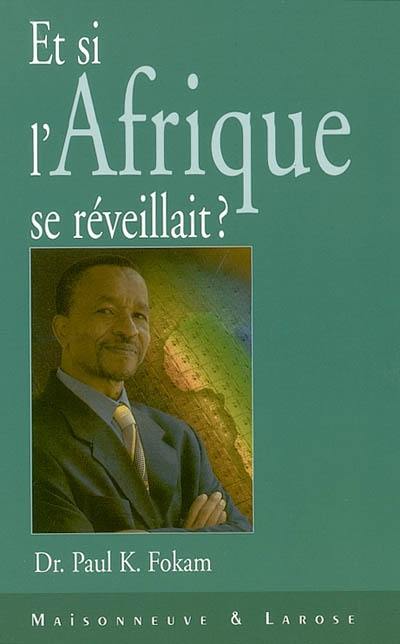 Et si l'Afrique se réveillait