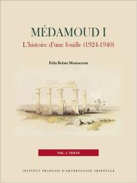 Médamoud I : l'histoire d'une fouille (1924-1940)