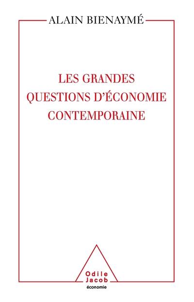 Les grandes questions d'économie contemporaine : la science d'un monde imparfait