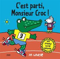 C'est parti, monsieur Croc !