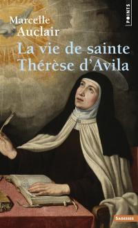 La vie de sainte Thérèse d'Avila