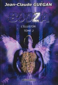 L'illusion. Vol. 2. Booza