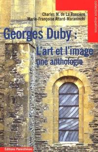 Georges Duby, l'art et image : une anthologie