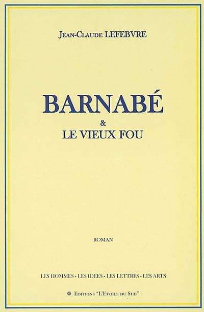 Barnabé et le vieux fou