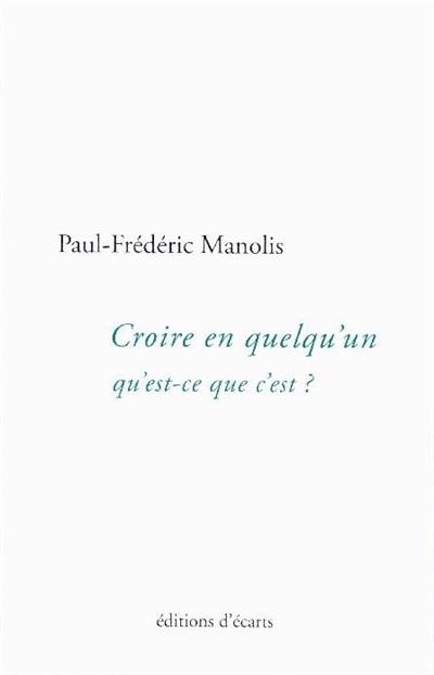 Croire en quelqu'un : qu'est-ce que c'est ?