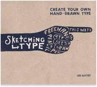 Sketching Type : Create Your Own Hand-Drawn Type