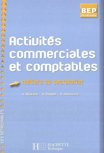 Activités commerciales et comptables : métiers du secrétariat, BEP terminale