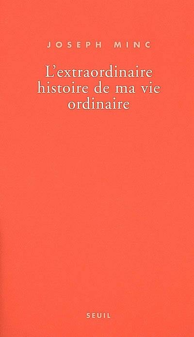 L'extraordinaire histoire de ma vie ordinaire