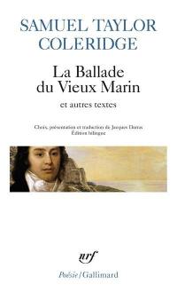 La ballade du vieux marin : et autres poèmes. Extraits de l'Autobiographie littéraire