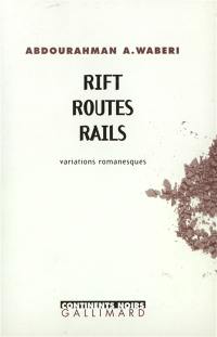 Rift, routes, rails