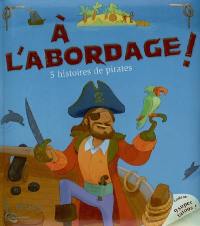 A l'abordage : 5 histoires de pirates