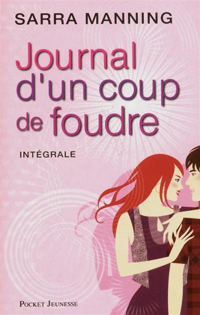 Journal d'un coup de foudre : intégrale