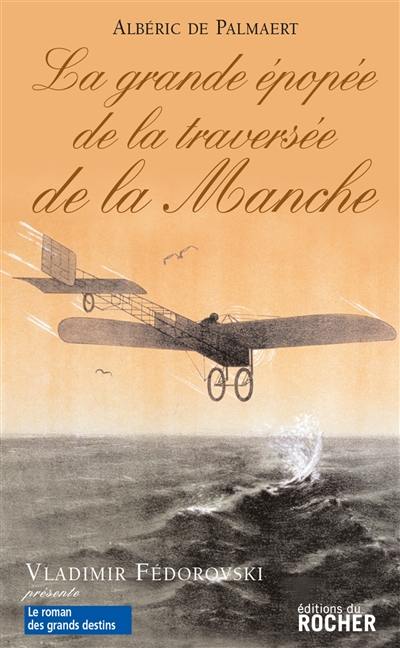 La grande épopée de la traversée de la Manche