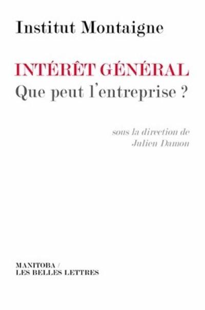 Intérêt général, que peut l'entreprise ? : entretiens croisés