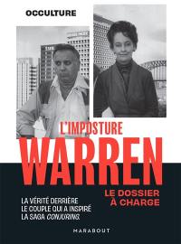 L'imposture Warren : le dossier à charge : la vérité derrière le couple qui a inspiré la saga Conjuring