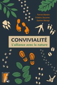 Convivialité : l'alliance avec la nature