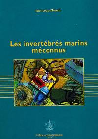 Les invertébrés marins méconnus