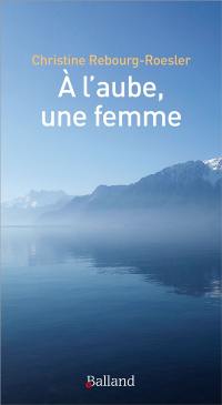 A l'aube, une femme