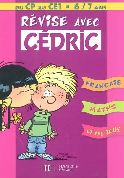 Révise avec Cédric du CP au CE1 : 6-7 ans