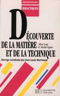 Découverte de la matière et de la technique