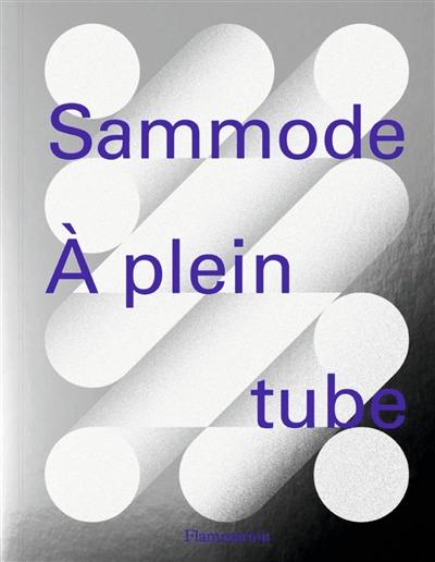 Sammode : à plein tube