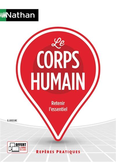 Le corps humain : retenir l'essentiel