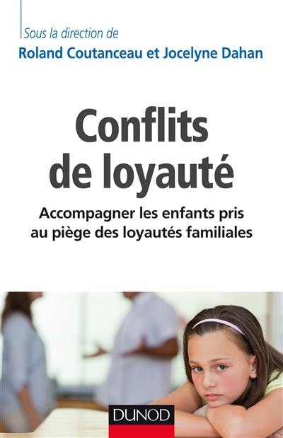 Conflits de loyauté : accompagner les enfants pris au piège des loyautés familiales