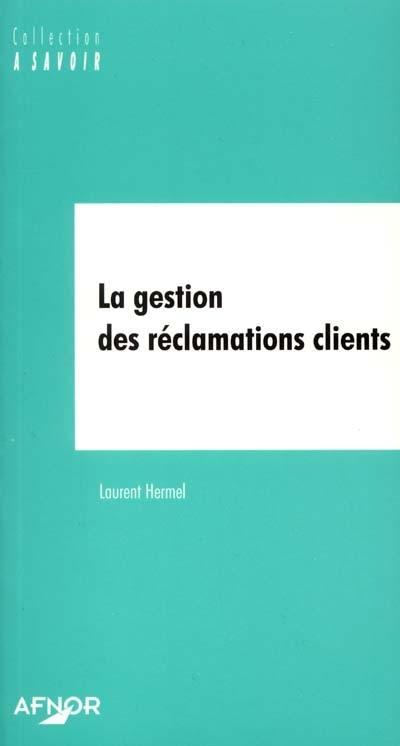 La gestion des réclamations clients