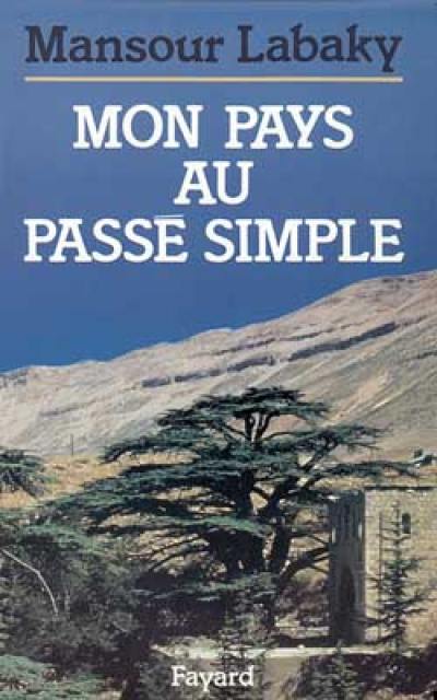 Mon pays au passé simple