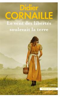 Le vent des libertés soulevait la terre