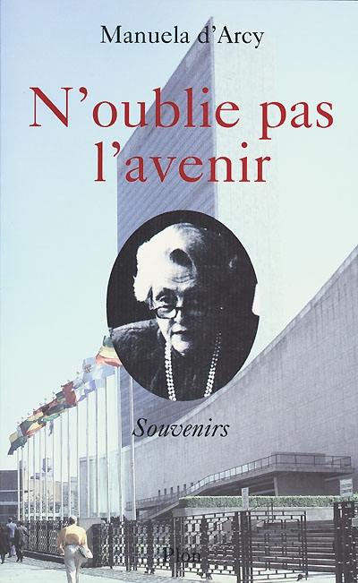 N'oublie pas l'avenir : souvenirs